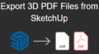 3D PDF Exporter For SketchUp (Single License) UP