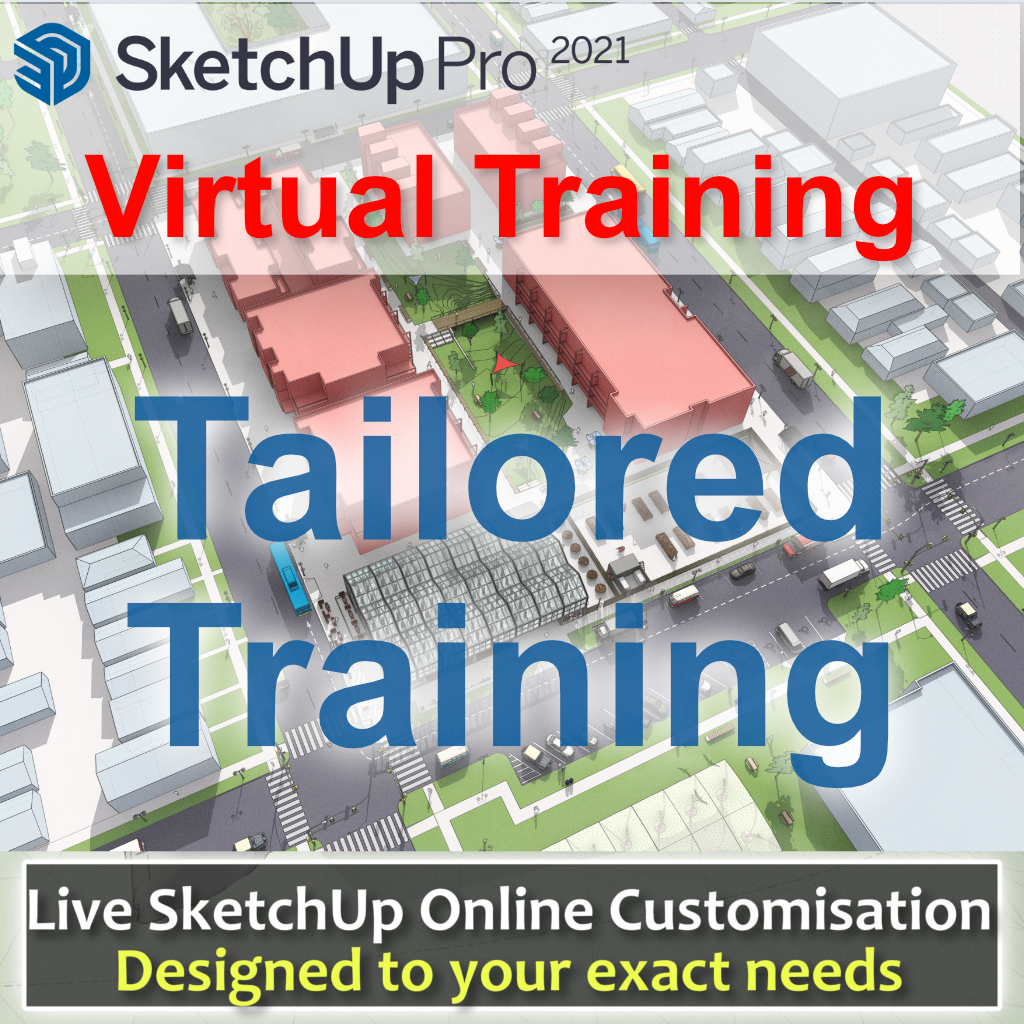 Live Sketchup 2022 Online Training - Tailor Your Own Course - Per Day